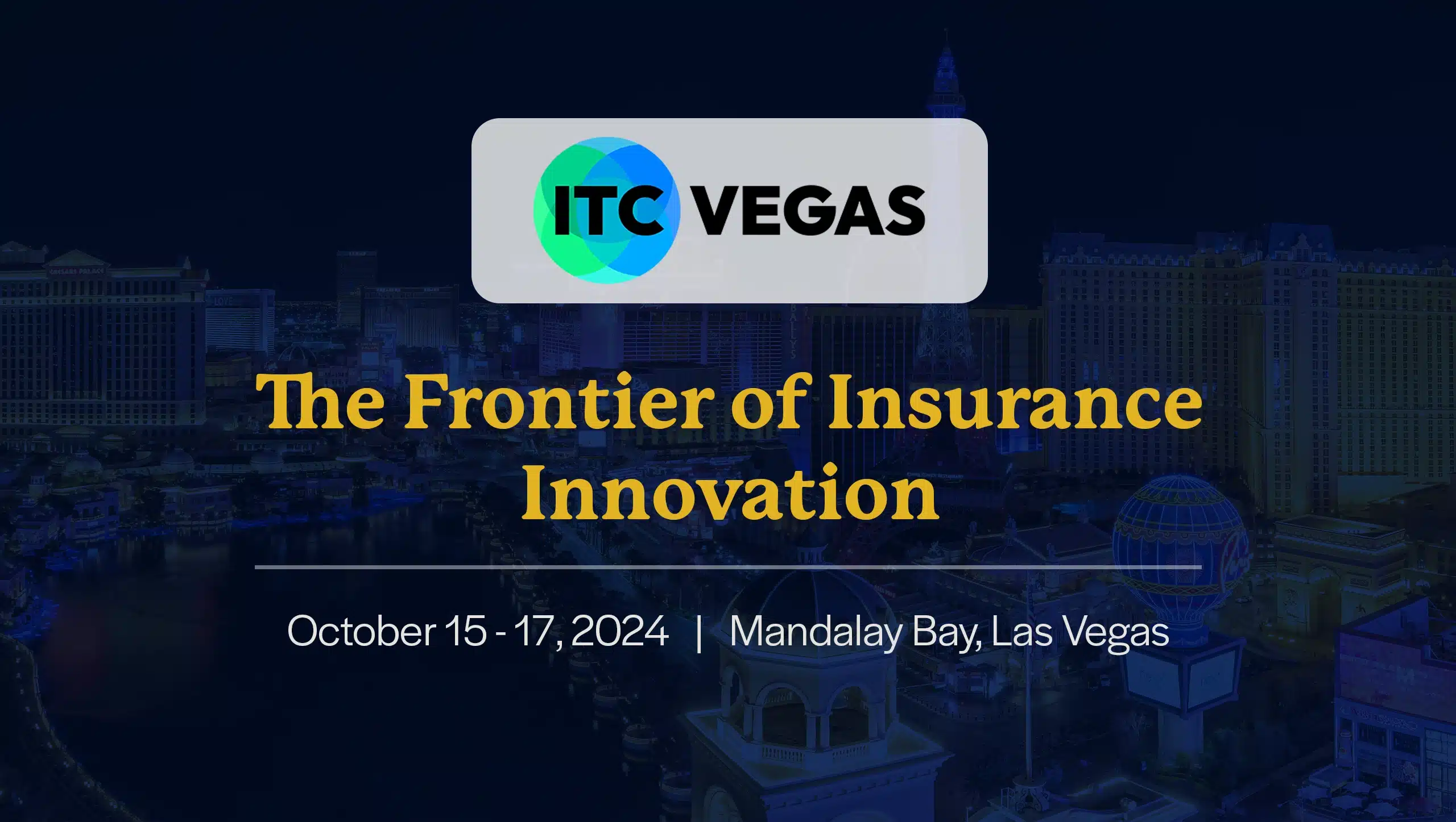 ITC Vegas – The Frontier of Insurance Innovation